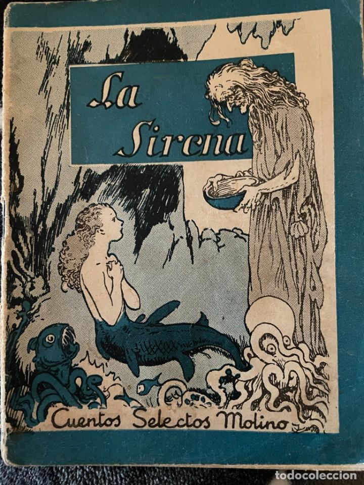 Libros de segunda mano: CUENTO LA SIRENA, CUENTOS SELECTOS MOLINO, N&ordm; 7 - Foto 1