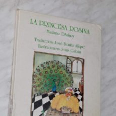 Libros de segunda mano: LA PRINCESA ROSINA. MADAME D'AULNOY. TRADUCE JOSÉ BENITO ALIQUE, DIBUJA JESÚS GABÁN. MIÑÓN, 1984. ++
