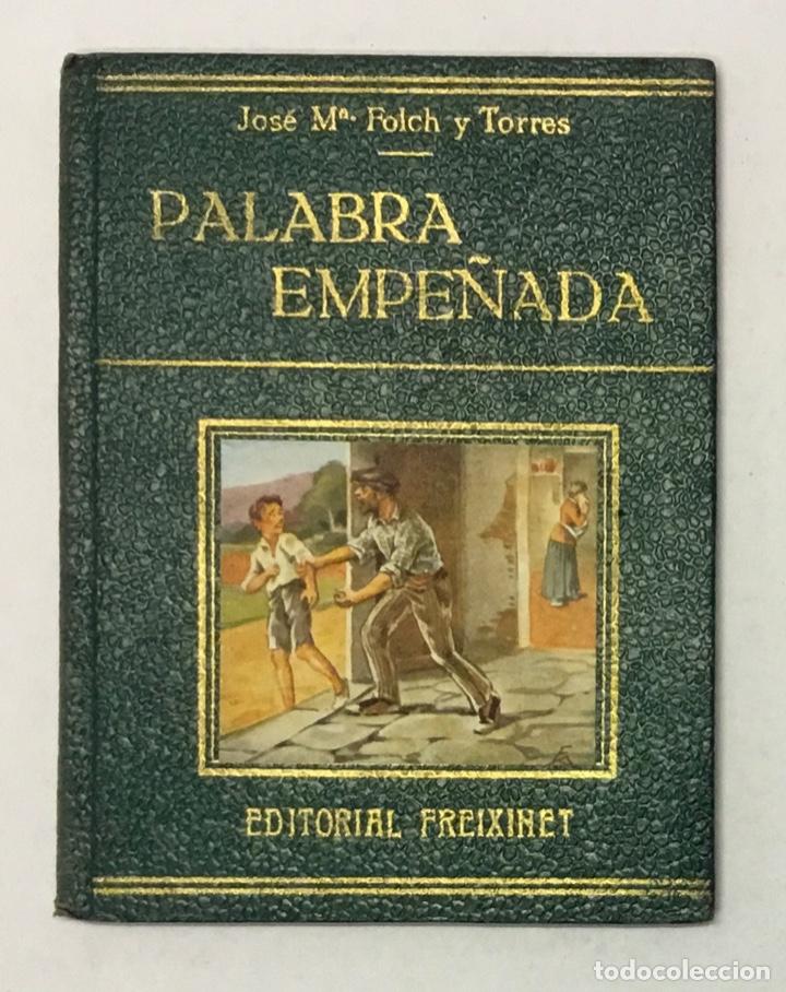 Libros de segunda mano: PALABRA EMPE&Ntilde;ADA. - FOLCH Y TORRES, Jos&eacute; M&ordf;. - Foto 1