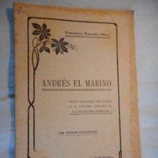 Libros de segunda mano: FRANCISCO TORRENS.PBRO. ANDRES EL MARINO.CUENTO PREMIADO CONCURSO LITERARIO.BARCELONA 1904. Lote 326197873