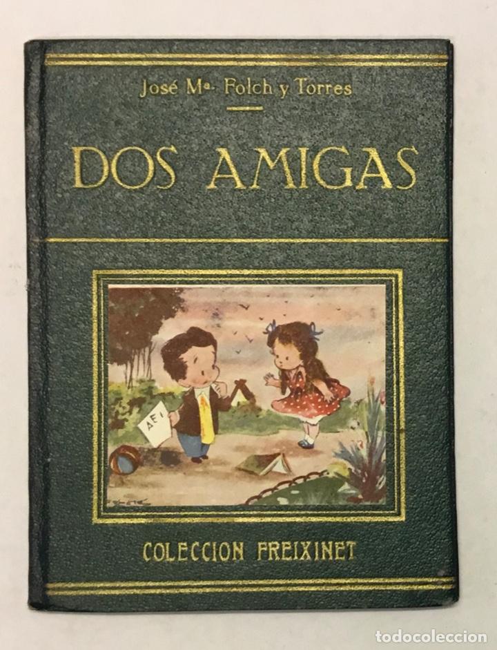Libros de segunda mano: DOS AMIGAS. - FOLCH Y TORRES, Jos&eacute; M&ordf;. - Foto 1