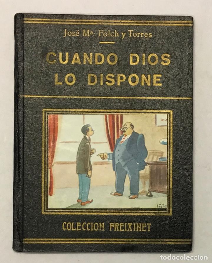 Libros de segunda mano: &iexcl;CUANDO DIOS LO DISPONE!. - FOLCH Y TORRES, Jos&eacute; M&ordf;. - Foto 1