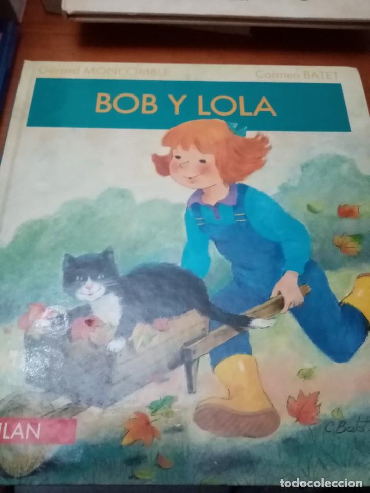 Libros de segunda mano: BOB Y LOLA. GERARD MONCOMBLE. CARMEN BATET. EST27B4 - Foto 1