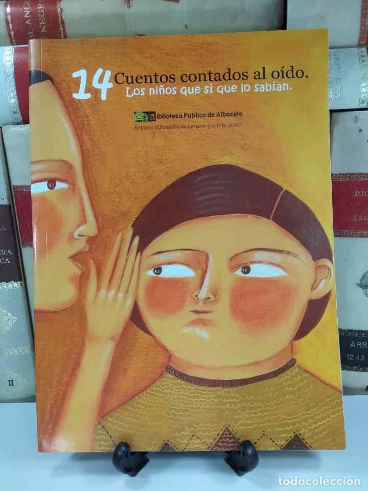 Gebrauchte B&uuml;cher: 14 CUENTOS CONTADOS AL O&Iacute;DO. Los ni&ntilde;os que s&iacute; que lo sab&iacute;an. Albacete