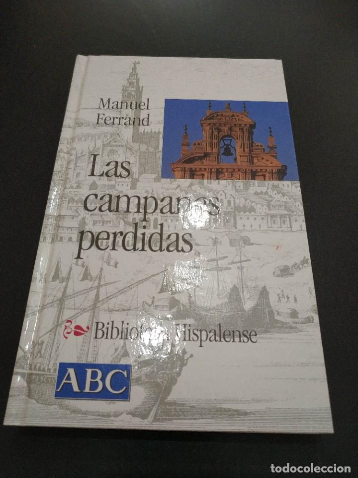 Libros de segunda mano: BIBLIOTECA HISPALENSE. N&ordm; 7. LAS CAMPANAS PERDIDAS. MANUEL FERRAND - Foto 1