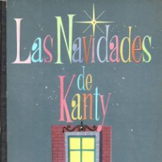 Libros de segunda mano: LAS NAVIDADES DE KANTY - JULIA GARCÍA - HÉCTOR - EDITORIAL AGUILAR. Lote 331220493