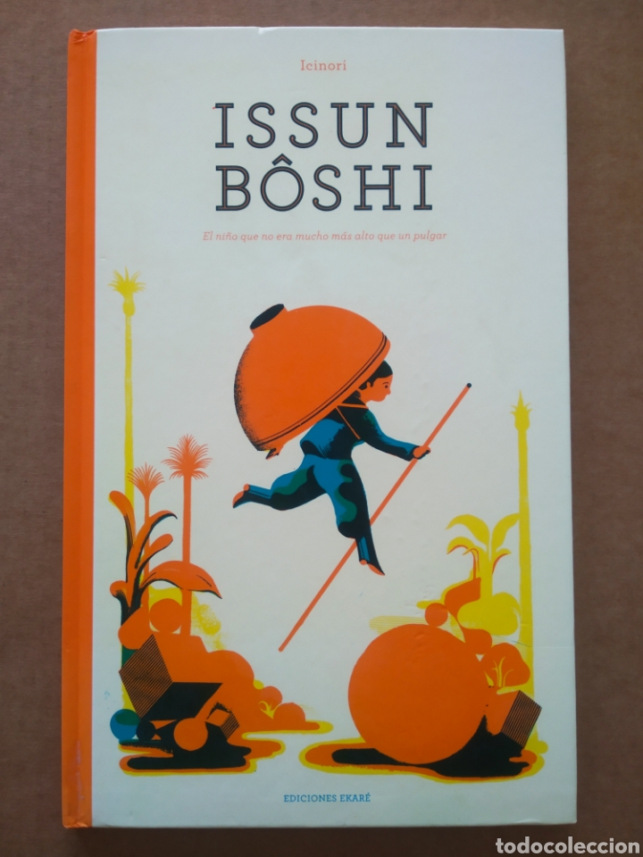 Gebrauchte B&uuml;cher: Issun B&ocirc;shi, por Icinori (Ekar&eacute;, 2014). 'El Ni&ntilde;o Que No Era Mucho M&aacute;s Alto Que Un Pulgar'.