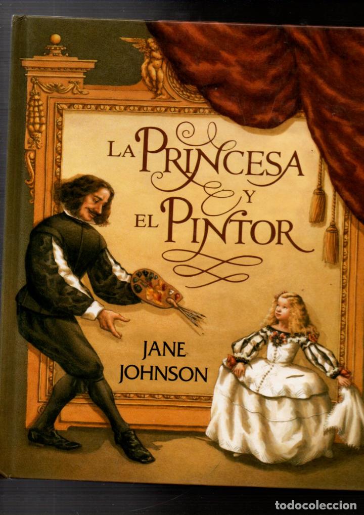 Libros de segunda mano: LA PRINCESA Y EL PINTOR. JANE JOHNSON. EDICIONES SERRES 1999 - Foto 1