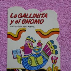 Libros de segunda mano: LA GALLINITA Y EL GNOMO JORGE WERFFELI CUENTOS TROQUELADOS 118 EDICIONES ALONSO 1987. Lote 341228843