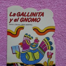 Libros de segunda mano: LA GALLINITA Y EL GNOMO JORGE WERFFELI CUENTOS TROQUELADOS 118 EDICIONES ALONSO 1987. Lote 341228973