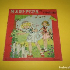 Libros de segunda mano: ANTIGUO CUENTO MARI PEPA EN PRIMAVERA ILUSTRACIONES DE MARÍA CLARET Y TEXTO EMILIA COTARELO 1940-50