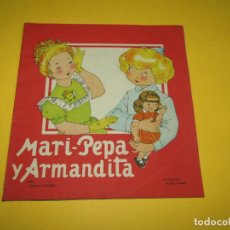 Libros de segunda mano: ANTIGUO CUENTO MARI PEPA Y ARMANDITA ILUSTRACIONES DE MARÍA CLARET Y TEXTO EMILIA COTARELO 1940-50S.