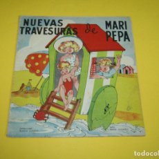 Libros de segunda mano: CUENTO NUEVAS TRAVESURAS DE MARI PEPA ILUSTRACIONES DE MARÍA CLARET Y TEXTO EMILIA COTARELO 1940-50