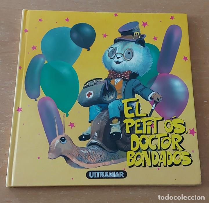 Libros de segunda mano: EL PETIT OS DOCTOR BONDADOS ILUSTRACIONES CHACOPINO ED. ULTRAMAR PRIMERA EDICION 1993