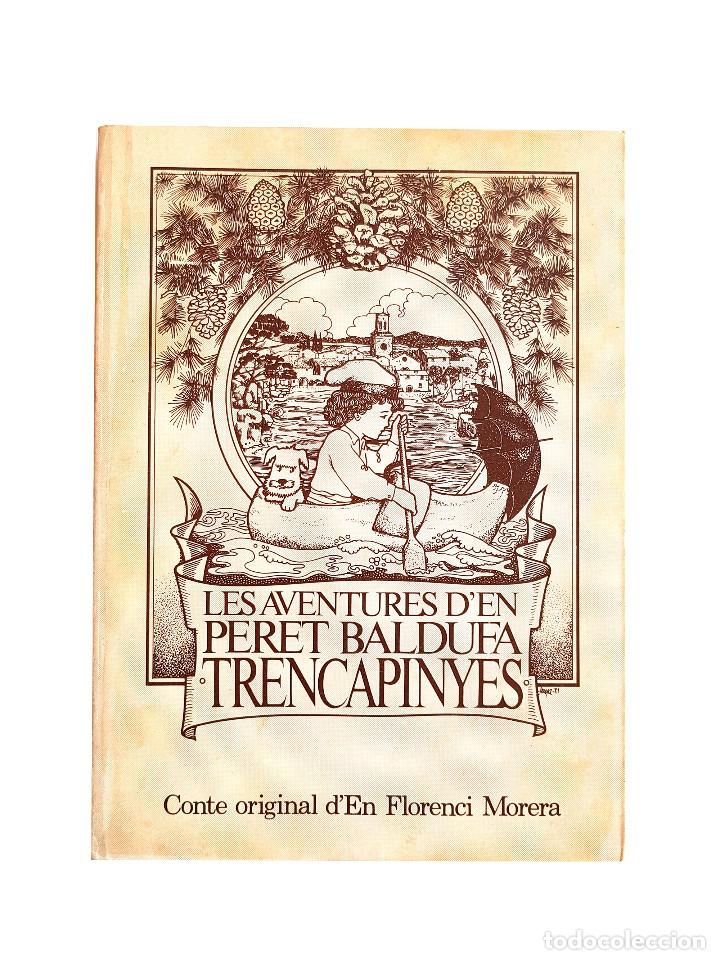 Libros de segunda mano: Les aventures d'en peret baldufa trencapinyes - conte original d'en Florenci Morera