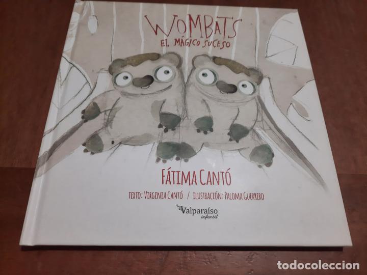 Libri di seconda mano: WOMBATS. EL M&Aacute;GICO SUCESO. F&Aacute;TIMA CANT&Oacute;. TAPA DURA. LIBRO ILUSTRADO. E4 5