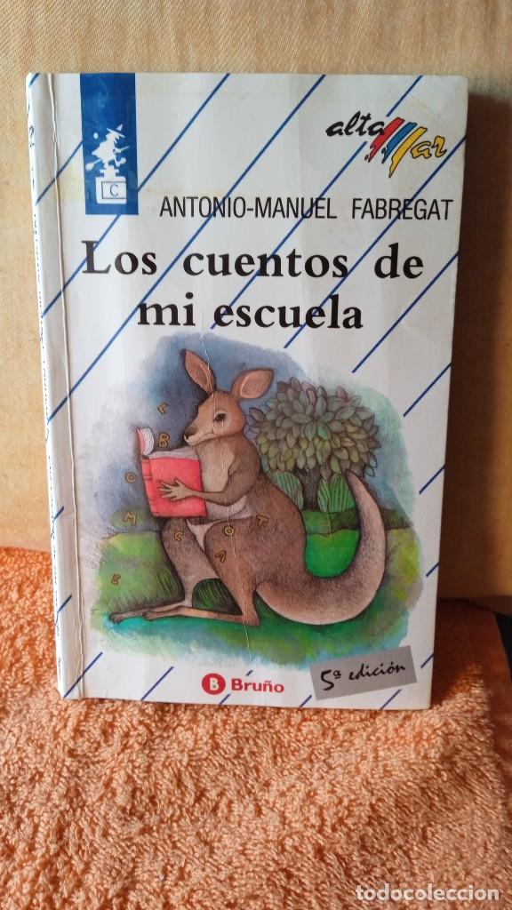 Libros de segunda mano: LOS CUENTOS DE MI ESCUELA-ANTONIO MANUEL FABREGAT
