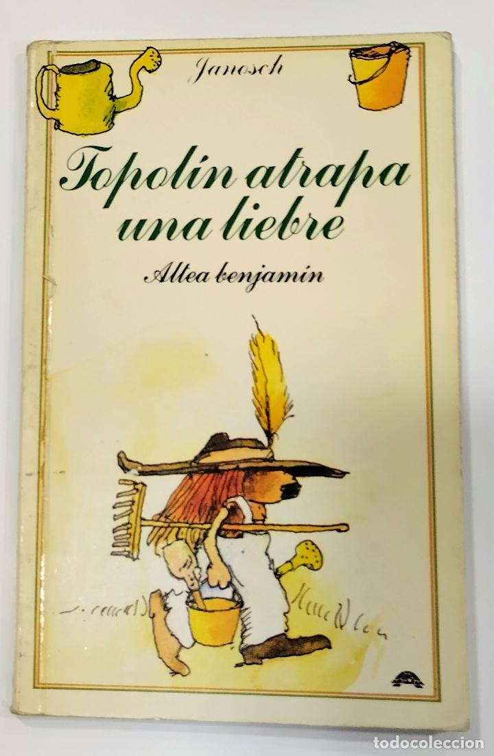 Libros de segunda mano: Altea Benjam&iacute;n, Topol&iacute;n atrapa una liebre, Janosch - Foto 1