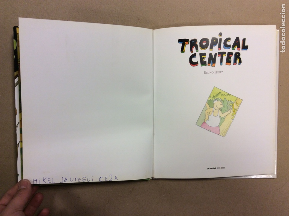 Libros de segunda mano: TROPICAL CENTER. BRUNO HEITZ. MANGO JEUNESSE 2002. EN FRANC&Eacute;S - Foto 2