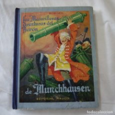 Libros de segunda mano: LAS MARAVILLOSAS AVENTURAS DEL BARÓN DE MUNCHAUSEN - BURGER - EDITORIAL MAUCCI - 1944. Lote 347914423