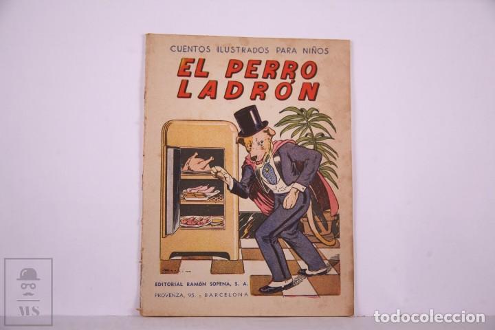 Libros de segunda mano: Cuentos ilustrados para ni&ntilde;os - El Perro Ladr&oacute;n - Editorial Ramon Sopena - Foto 1