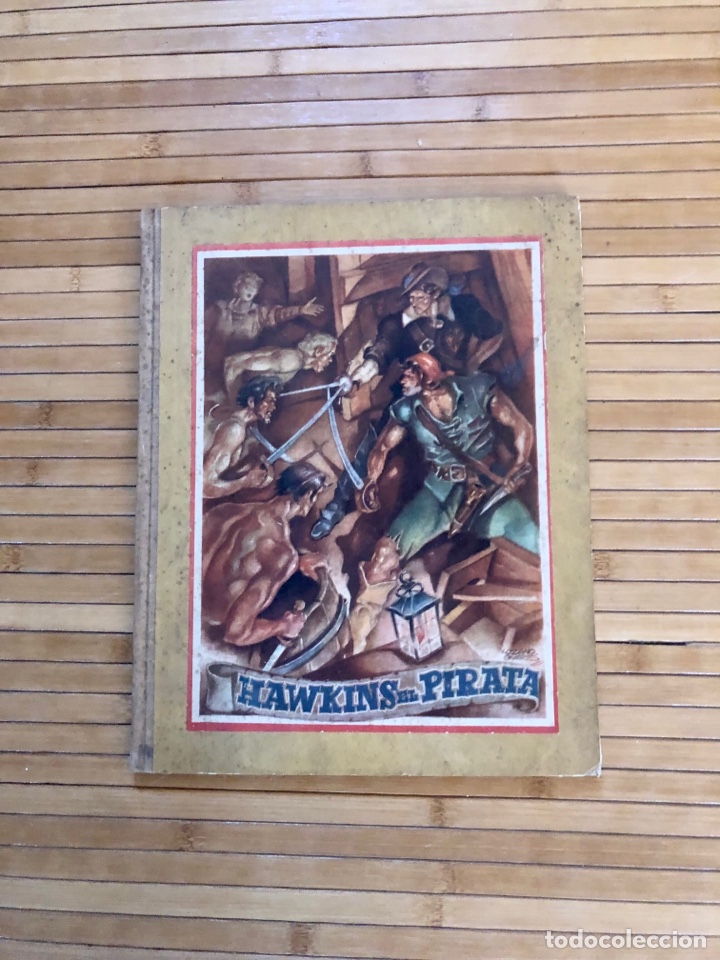 Second hand books: COLECCION HEROICA, HAWKINS EL PIRATA, ILUST LOZANO OLIVARES, 1&ordf; EDICION, A&Ntilde;O 1943, (CANTIN)