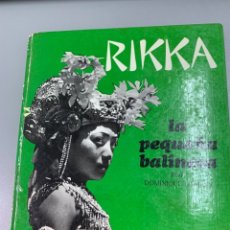 Libros de segunda mano: RIKKA LA PEQUEÑA BALINESA. Lote 350014474
