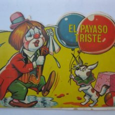 Libros de segunda mano: EL PAYASO TRISTE - CUENTO TROQUELADO - CUENTOS DEL CIRCO - AYNÉ - TORAY - AÑO 1969.