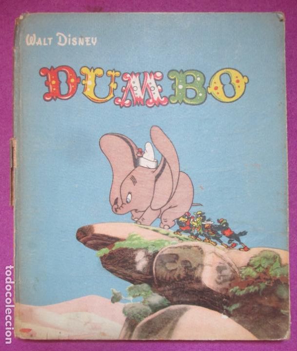 Libros de segunda mano: CUENTO DUMBO EL ELEFANTITO VOLADOR WALT DISNEY JOSE M&ordf; RIEUSSET 1944