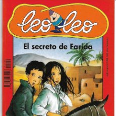 Libros de segunda mano: LEO LEO Nº 140: EL SECRETO DE FARIDA. PEDIDO MÍNIMO EN CUENTOS: 4 TÍTULOS. Lote 355350210