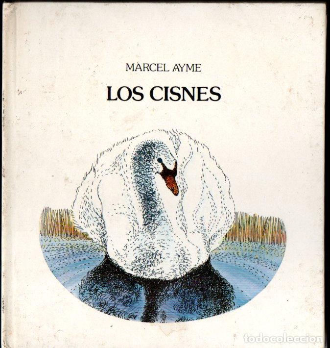Libros de segunda mano: MARCEL AYM&Eacute; : LOS CISNES (LUMEN, 1964) - Foto 1