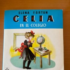 Libros de segunda mano: CELIA EN EL COLEGIO / ELENA FORTÚN; ILUSTRACIONES DE L. DE BEN - 1981. Lote 360051625