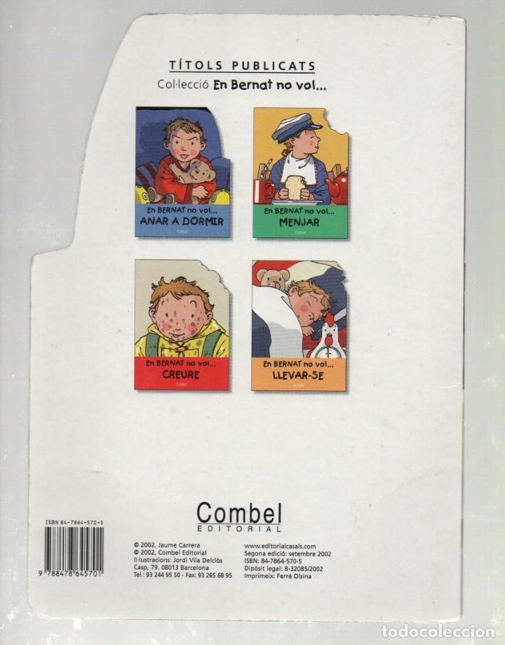 Libros de segunda mano: CUENTO TROQUELADO, EL BERNAT NO VOL...DORMIR. COMBEL EDITORIAL. SETEMBRE 2002 - Foto 2
