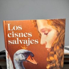 Libros de segunda mano: CUENTO TAPA DURA DE HANS CHRISTIAN ANDERSEN : LOS CISNES SALVAJES (BELLISIMAS ILUSTRACIONES ). Lote 363307195