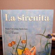 Libros de segunda mano: CUENTO TAPA DURA DE HANS CHRISTIAN ANDERSEN : LA SIRENITA (BELLISIMAS ILUSTRACIONES ). Lote 363307420