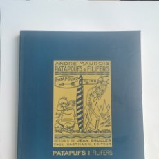 Libros de segunda mano: PATAPUFS I FILIFERS ANDRÉ MAUROIS PATAPOUFS & FILIFERS. Lote 363763450