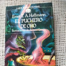 Libros de segunda mano: EL PUCHERO DE ORO. ERNST T.A.HOFFMANN. Lote 364583831