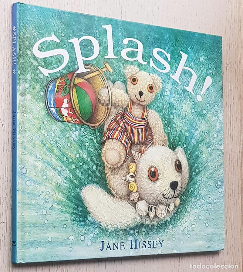 Libros de segunda mano: SPLASH - HISSEY, Jane - Foto 1