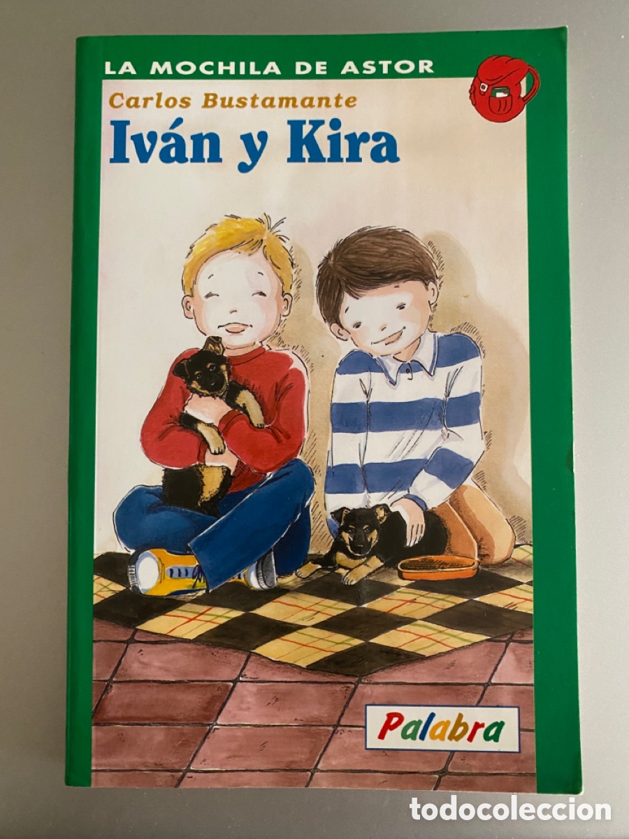 Libros de segunda mano: Iv&aacute;n y Kira . La mochila de Astor - Foto 1