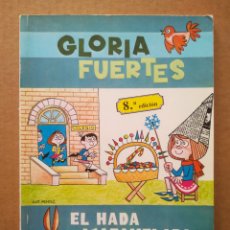 Libros de segunda mano: EL HADA ACARAMELADA, POR GLORIA FUERTES. CUENTOS EN VERSO (EDITORIAL ESCUELA ESPAÑOLA, 1989).