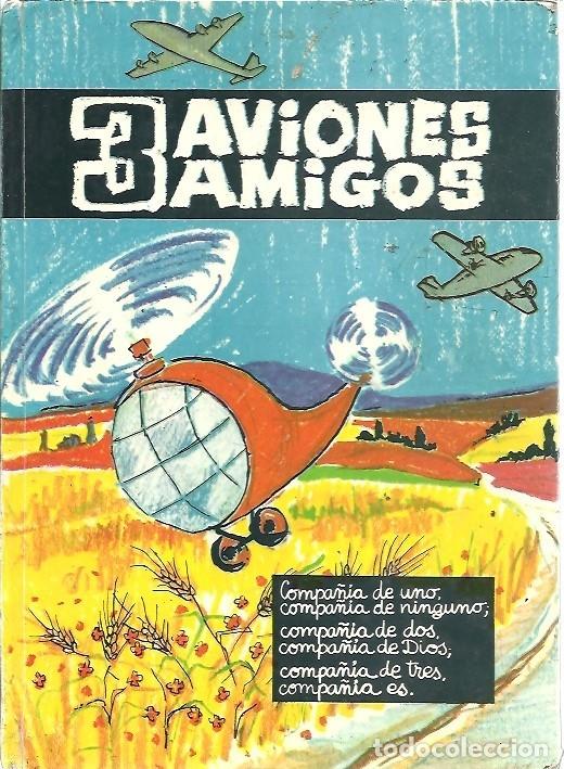 Libros de segunda mano: COLECCION LA GALERA DE ORO 3 AVIONES AMIGOS M&ordf; ANGELES OLLER 1963