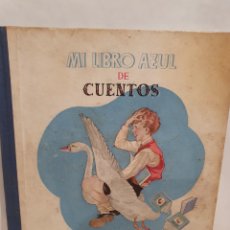 Libros de segunda mano: MI LIBRO AZUL DE CUENTOS. AGUILAR 1943. VERSION MATILDE DE RAS. DIBUJOS RAMON DEL CAMPO.