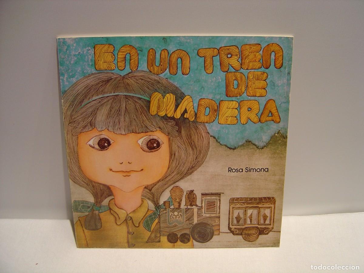 Livros em segunda m&atilde;o: EN UN TREN DE MADERA - ROSA SIMONA - IL. JUAN C SANZ - ARRIETA 1979