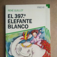 Libros de segunda mano: EL 397° ELEFANTE BLANCO, POR RENÉ GUILLOT Y MERCÈ ARÀNEGA (PIRENE, 1988). ROCAFORTE BREVE N°8.. Lote 380328254