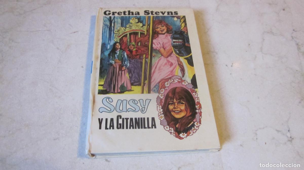 Libros de segunda mano: GRETHA STEVNS - SUSY Y LA GITANILLA - TORAY 1971 - Foto 1