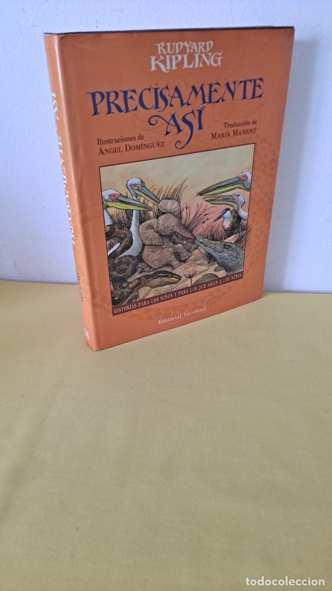 Libros de segunda mano: RUDYARD KIPLING - PRECISAMENTE ASI - EDITORIAL JUVENTUD 2000 - Foto 1