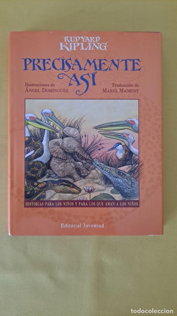 Libros de segunda mano: RUDYARD KIPLING - PRECISAMENTE ASI - EDITORIAL JUVENTUD 2000 - Foto 2