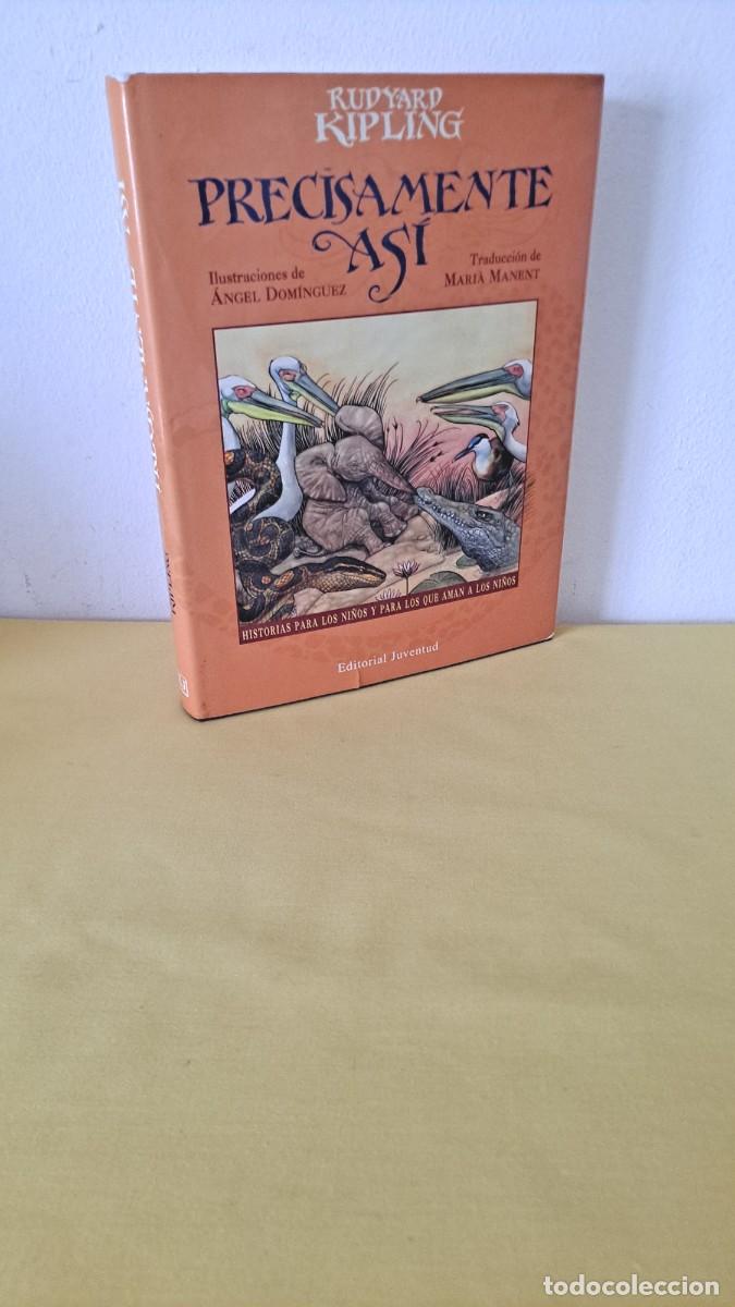 Libros de segunda mano: RUDYARD KIPLING - PRECISAMENTE ASI - EDITORIAL JUVENTUD 2000 - Foto 1