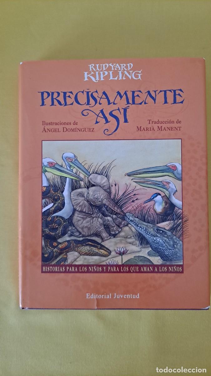 Libros de segunda mano: RUDYARD KIPLING - PRECISAMENTE ASI - EDITORIAL JUVENTUD 2000 - Foto 2