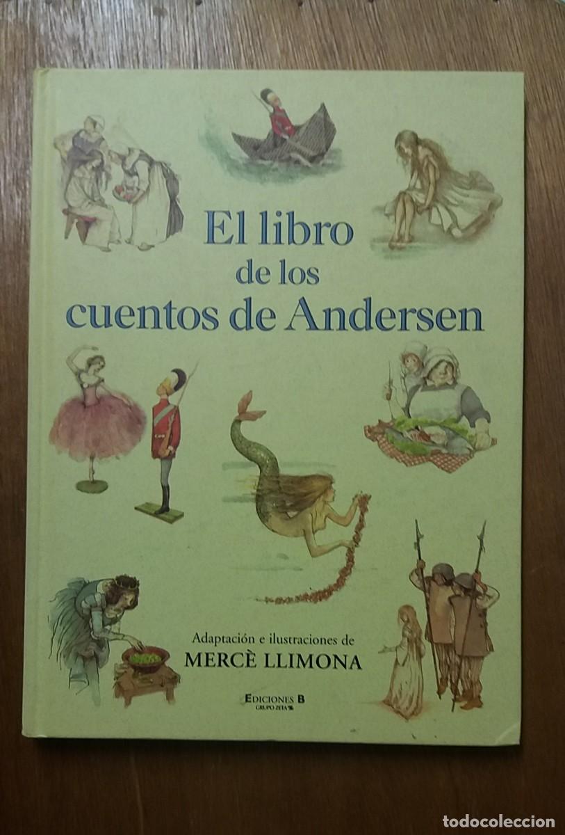 Libros de segunda mano: EL LIBRO DE LOS CUENTOS DE ANDERSEN, ADAPTACION E ILUSTRACIONES DE MERCE LLIMONA, EDICIONES B - Foto 1